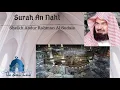 Download Lagu Surah An-Nahl Full by Sheikh Abdur Rahman Al Sudais - القرآن الكريم