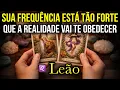 Lagu LEÃO ♌🔮 VOCÊ VAI ATIVAR UMA FREQUÊNCIA TÃO FORTE QUE A REALIDADE VAI TE OBEDECER
