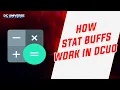 DCUO How Stat Buffs Work in DCUO