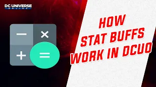 DCUO How Stat Buffs Work in DCUO