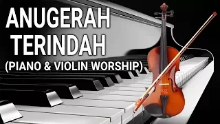 Download Piano \u0026 Violin Worship - Anugerah Terindah - Lagu Rohani MP3