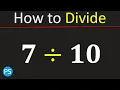 7 divided by 10 7 10 Divide 7 by 10