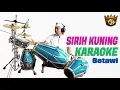 Download Lagu Sirih Kuning - lagu betawi - KARAOKE - Cover Gendang