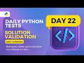 Daily Python Tests Day 22 Solution Validation