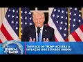 Download Lagu Tarifaço de Trump acelera a inflação nos Estados Unidos | Jornal da Band