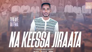 Download Na keessa jiraata Tesfaye gutema newu music mezmur MP3