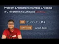 PROBLEM ARMSTRONG NUMBER CHECKING IN C PROGRAMMING LANGUAGE BANGLA