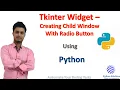 Tkinter Widget Creating Child Tkinter Window from Parent Window Radio Button Tkinter icon