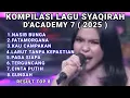 Lagu Penampilan syaqirah result top 8 || kompilasi lagu syaqirah d'academy 7 ( 2025 )