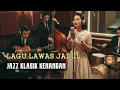 Download Lagu Lagu Lawas Jadul - Alunan Jazz Klasik Kenangan Tempo Dulu