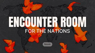 BSSM Encounter Room for the Nations February 15 1pm PDT Worship with Hannah Waters