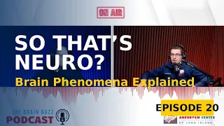 So That’s Neuro? | Real-World Brain Phenomena | Episode 20