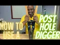 POST HOLE DIGGER TUTORIAL