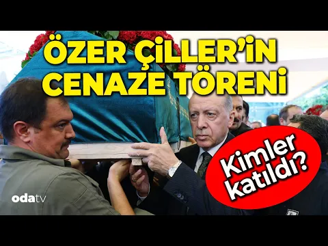 Download MP3 Özer Çiller'e cenaze töreni | Kimler katıldı?