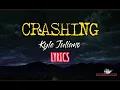 Download Lagu CRASHING - KYLE JULIANO (Lyrics)