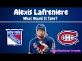 Habs Trade Talk - Alexis Lafreniere