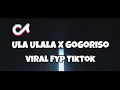 Download Lagu DJ ULA ULALA X GOGORISO VIRAL TIKTOK❗❗Adit Sparky Official Nwrmxx FULLBASS