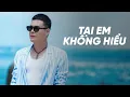 Download Lagu TẠI EM KHÔNG HIỂU X NGƯỜI TA KHÔNG YÊU EM ĐÂU | LIÊN KHÚC TỐNG GIA VỸ HIT 2025