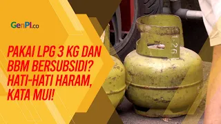 MUI Tegaskan Orang Kaya Haram Gunakan LPG 3 Kg dan Pertalite