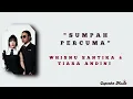 SUMPAH PERCUMA - WHISNU SANTIKA, TIARA ANDINI | LIRIK LAGU