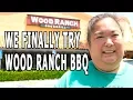 We Finally Try Wood Ranch BBQ