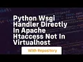Python WSGI handler directly in Apache htaccess not in VirtualHost
