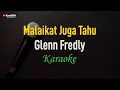 Download Lagu Glenn Fredly - Malaikat Juga Tahu (Karaoke)