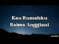 Lagu Kau Rumahku - Raissa Anggiani ( Lirik Lagu ) || Gemar sekali kau lukiskan bintang untukku ||