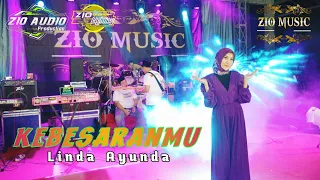 Download KEBESARANMU - LINDA AYUNDA | ZIO MUSIC Cover Spesial Religi | Suport By ZIO AUDIO MP3