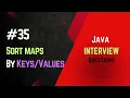 Sort Map by Keys Values Java Interview Recently Asked Questions