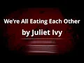 Juliet Ivy - We're All Eating Each Other [KARAOKE]