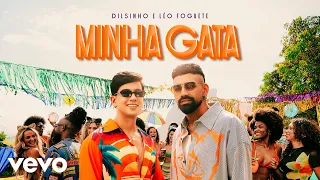 Dilsinho, Léo Foguete - Minha Gata