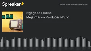 meja marioo producer nguto