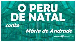 O peru de Natal (conto), de Mário de Andrade. Prof. Marcelo Nunes