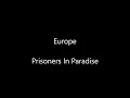 Download Lagu 【歌詞＆和訳】Europe - Prisoners In Paradise