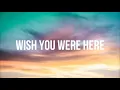 Download Lagu Neck Deep - Wish You Were Here (Lyrics)