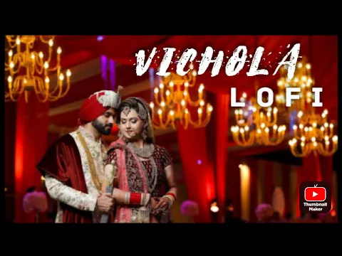 Download MP3 Vichola | Lofi ..Kamal Khaira ft. Preet Hundal | New punjabi Song | Official HD