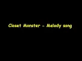 Closet monster - Melody's song