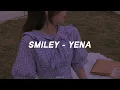 Download Lagu Yena - Smiley easy lyrics ♪♪