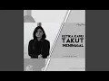 Download Lagu Ketika Kamu Takut Meninggal