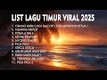 Lagu Kumpulan Lagu Hiphop Indonesia Timur Viral 2025 | Full Playlist Lagu Timur Terbaru