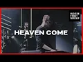Lagu Heaven Come - Corey Voss | Madison Street Worship
