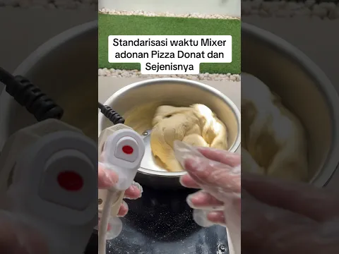 Perlu waktu Mixer berapa lama sih untuk membuat adonan Pizza Donat dan Sejenisnya agar kalis???