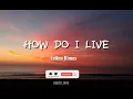 Lagu LeAnn Rimes HOW DO I LIVE  (Lyrics) #music  #lyrics #viral 