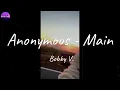 Download Lagu Bobby V. - Anonymous - Main (Lyric Video)