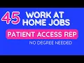 45 Remote Work At Home Jobs Patient Access Rep No Degree Needed Full-Time Benefits