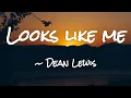 Looks like me - Dean Lewis (Lyrics)