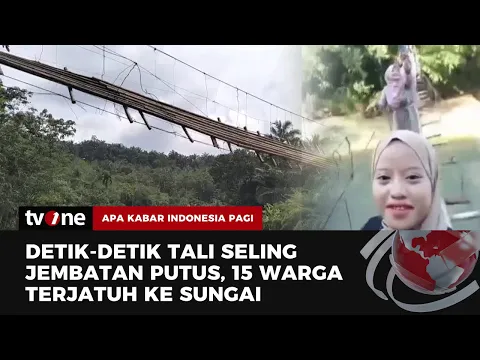Tali Sling Putus, 15 Orang Terjatuh dari Jembatan Gantung