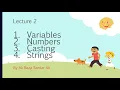 Lecture 2 Python Variables Numbers Casting Strings