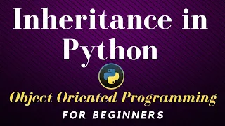 Python inheritance tutorial OOP for beginners-part II